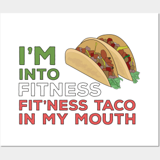 I'm Into Fitness Fit'Ness Taco In My Mouth Posters and Art